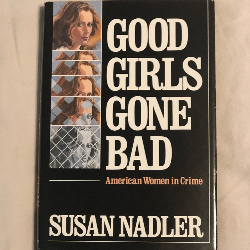 Susan Nader hardback book Good Girls Gone Bad
